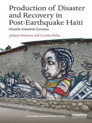 cover image of Production of Disaster and Recovery in Post-Earthquake Haiti